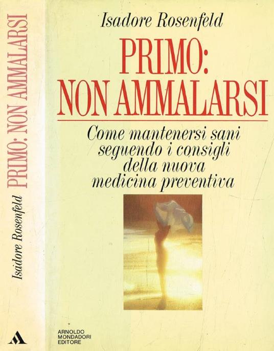Primo: non ammalarsi - Isadore Rosenfeld - copertina