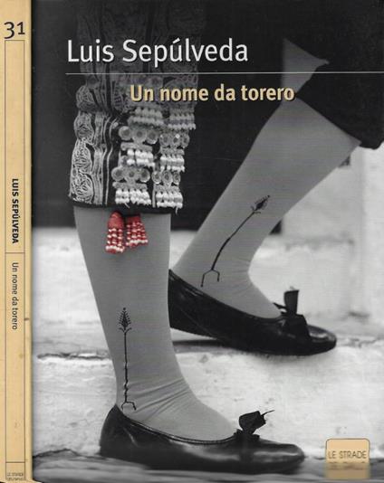 Un nome da torero - Luis Sepùlveda - copertina
