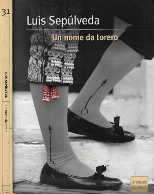Un nome da torero - Luis Sepùlveda - copertina