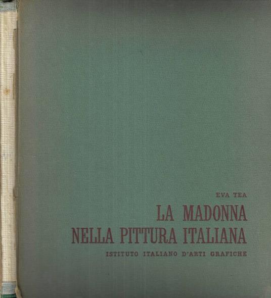 La Madonna nella pittura italiana - Eva Tea - copertina