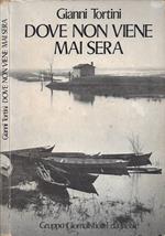 Dove non viene mai sera