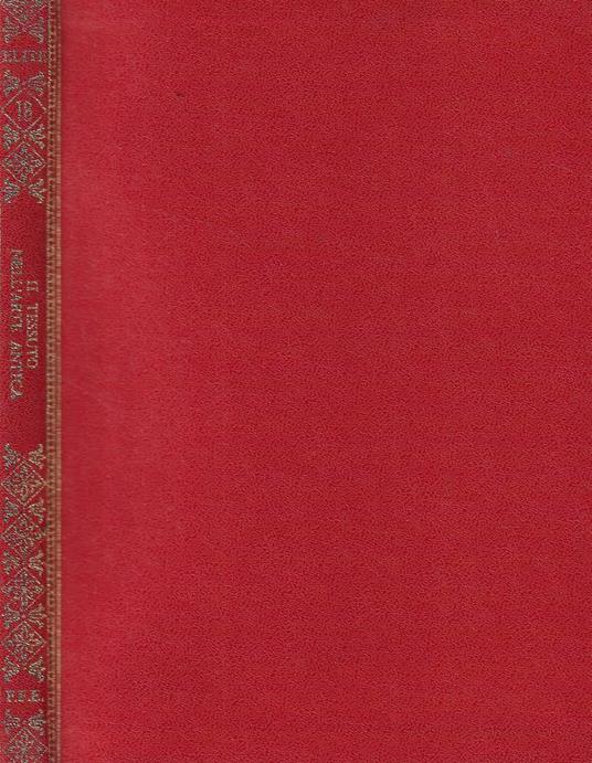 Il tessuto nell'arte antica - W. Fritz Volbach - copertina