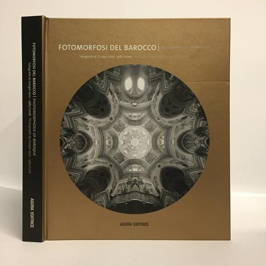 Fotomorfosi del Barocco. Fotografie di Giorgio Jano 1983/2006 - Giorgio Jano - copertina