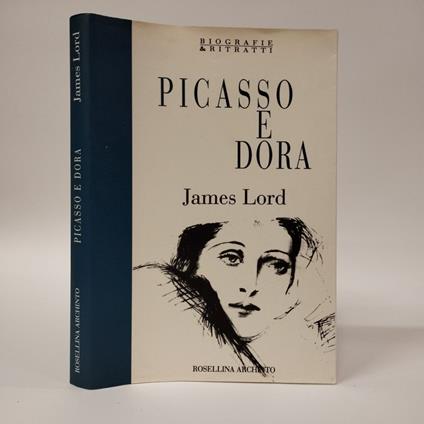 Picasso e Dora. Ricordi privati - James Lord - copertina