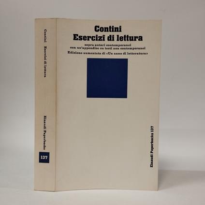 Esercizi di Lettura. Sopra autori contemporanei con un'appendice su testi non contemporanei. Edizione aumentata di « Un anno di letteratura » - Gianfranco Contini - copertina