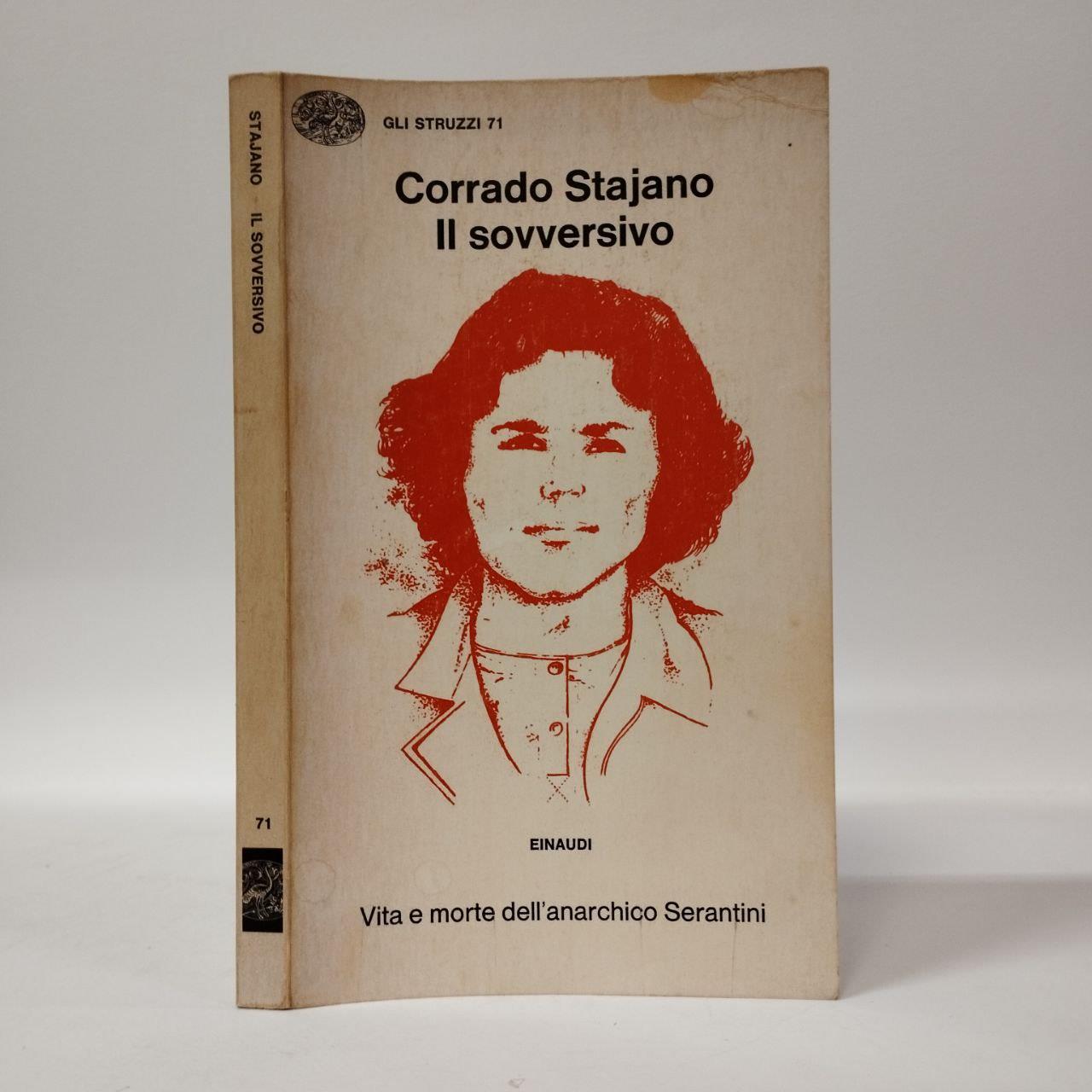 Il sovversivo. Vita e morte dell'anarchico Serantini