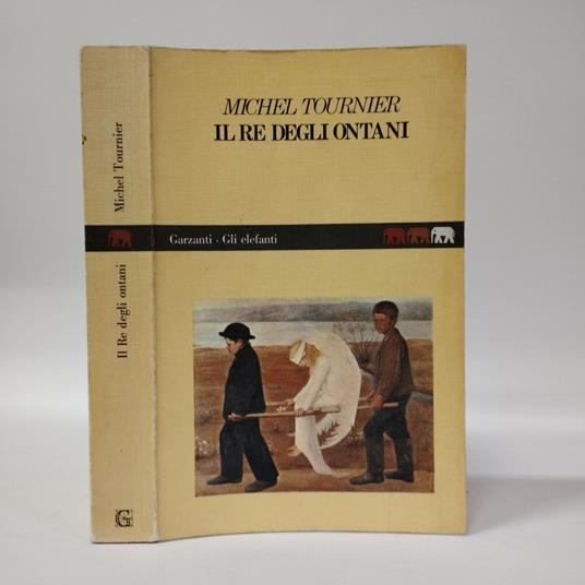 Il re degli ontani. Seguito da ‘Allemagne, notre mere a' tous...’ - Michel Tournier - copertina