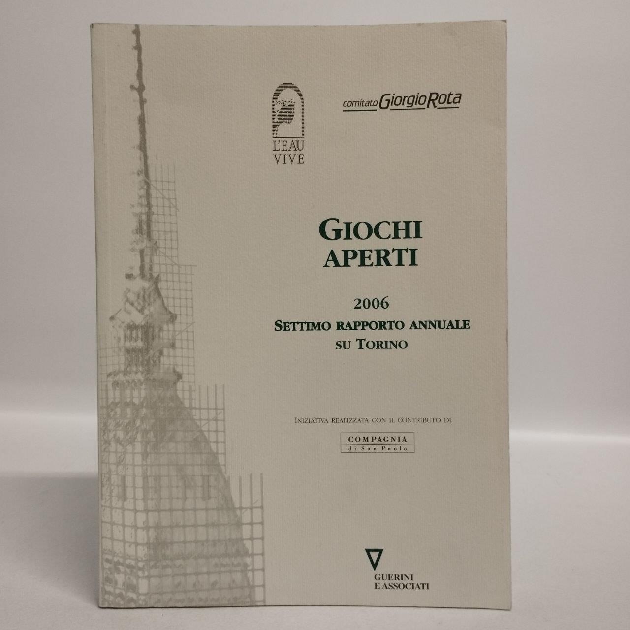 Giochi aperti. 2006. Settimo rapporto annuale su Torino