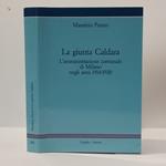 giunta Caldara. L'amministrazione comunale di Milano negli anni 1914-1920