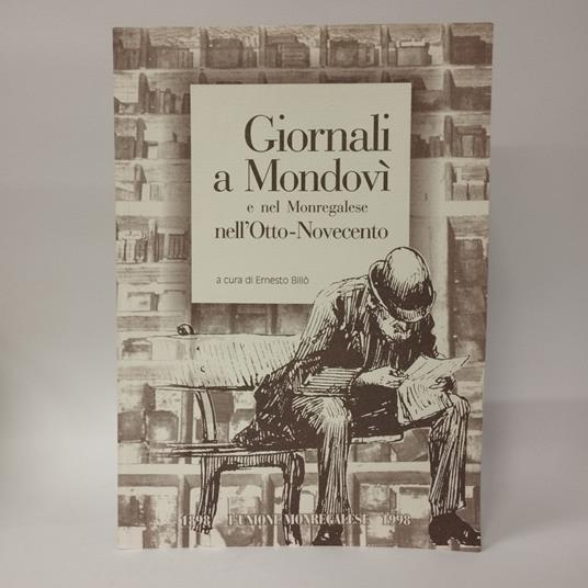 Giornali a Mondovi e nel Monregalese nell'Otto-Novecento - Ernesto Billò - copertina