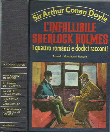 L' infallibile Sherlock Holmes - i quattro riomanzi e dodici racconti - Arthur Conan Doyle - copertina