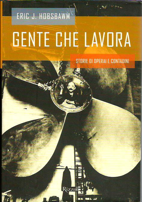 Gente che lavora. Storie di operai e contadini - Eric J. Hobsbawm - copertina