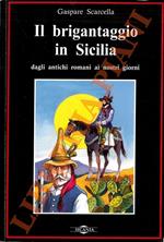 Il brigantaggio in Sicilia dagli antichi romani ai giorni nostri