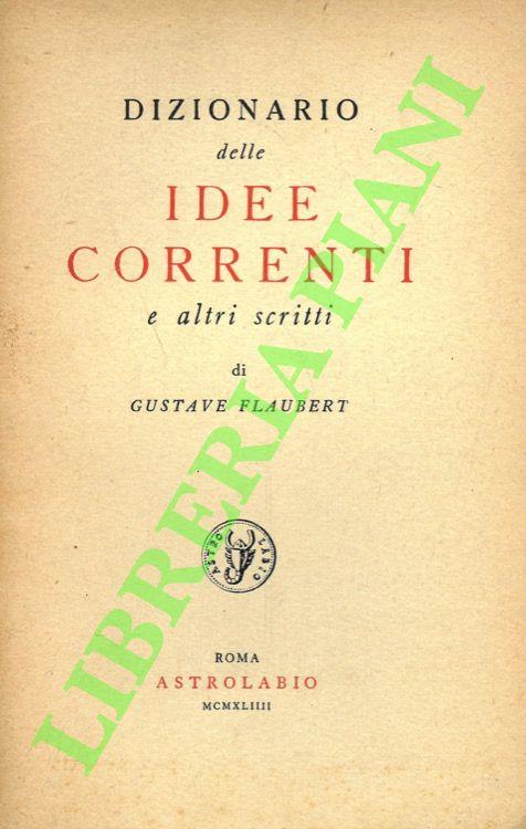 Dizionario delle idee correnti e altri scritti - Gustave Flaubert - copertina