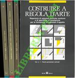 Costruire a regola d'arte. Repertorio di soluzione tecniche conformi e di specifiche di prestazione per la formazione di capitolati d'appalto