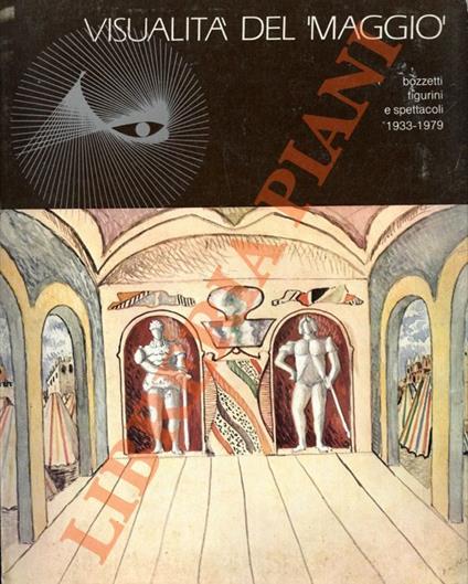 Visualità del "Maggio". Bozzetti, figurini e spettacoli 1933-1979 - copertina