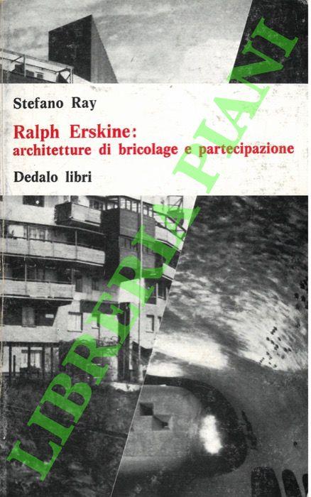 Ralph Erskine: architetture di bricolage e partecipazione - Stefano Ray - copertina