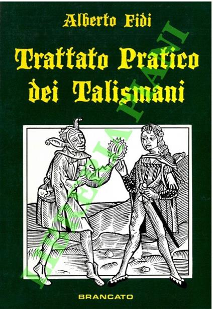 Trattato pratico dei talismani - Alberto Fidi - copertina