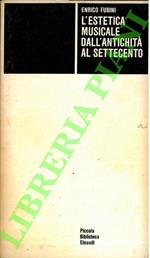 L' estetica musicale dall'antichità al Settecento.