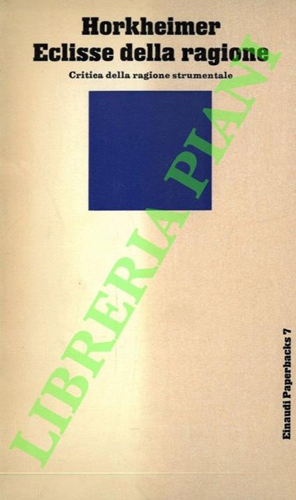 Eclisse della ragione. Critica della ragione strumentale - Max Horkheimer - copertina