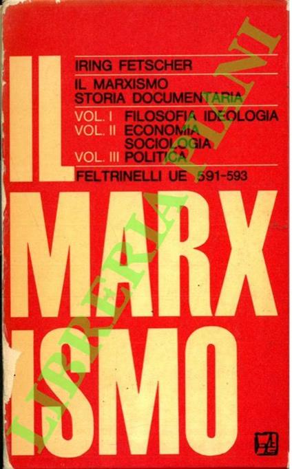 Il marxismo. Storia documentaria - Iring Fetscher - copertina