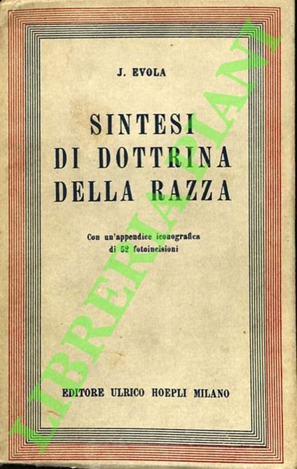 Sintesi di dottrina della razza. Con un'appendice iconografica di 52 fotoincisioni. - Julius Evola - copertina