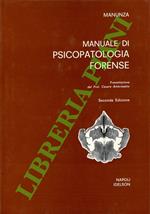 Manuale di psicopatologia forense ad uso dei Magistrati e degli Studenti di Medicina e di Giurisprudenza