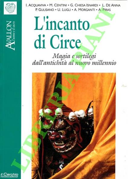 L' incanto di Circe. Magia e sortilegi dall'antichità al nuovo millennio - copertina