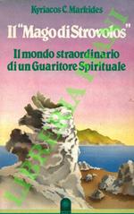 “Mago di Strovolos”. Il mondo straordinario di un Guaritore Spirituale