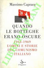 Quando le botteghe erano oscure