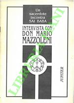 Un sacerdote incontra Sai Baba. Intervista con don Mario Mazzoleni