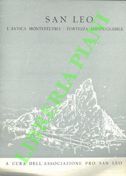 San Leo. L'antica Montefeltro - Fortezza inespugabile.q - copertina