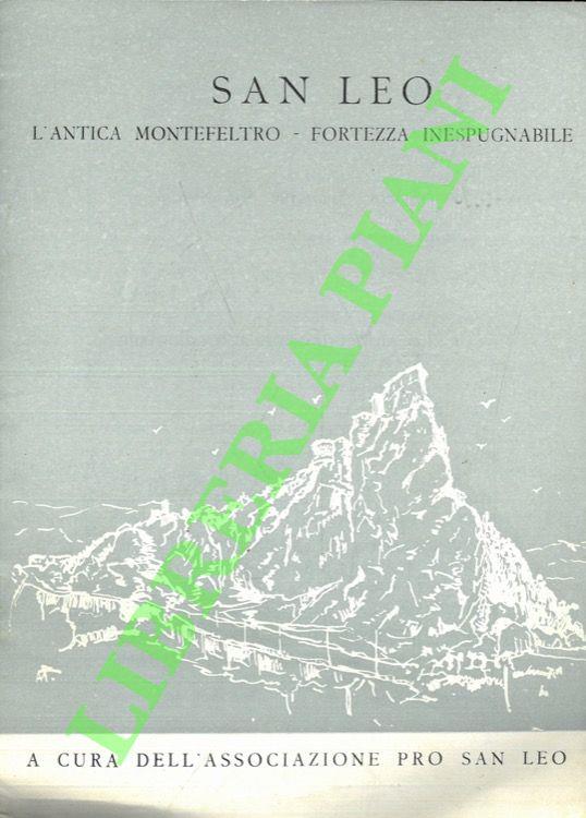 San Leo. L'antica Montefeltro - Fortezza inespugabile.q