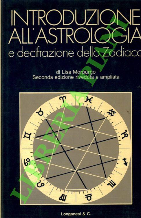 Introduzione all'astrologia e decifrazione dello Zodiaco - Lisa Morpurgo - copertina