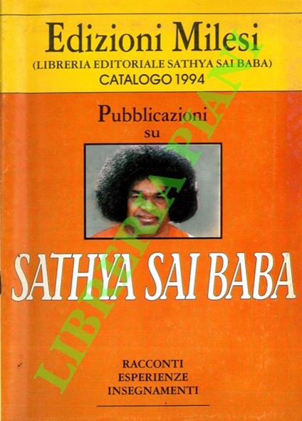 Pubblicazioni su Sathya Sai Baba. Racconti, esperienze, insegnamenti. Catalogo 1994 - copertina