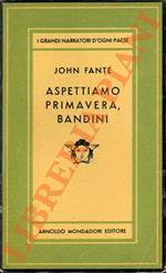 Aspettiamo Primavera, Bandini