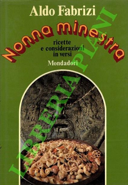 Nonna minestra. Ricette e considerazioni in versi - Aldo Fabrizi - copertina