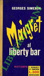 Maigret al Liberty Bar