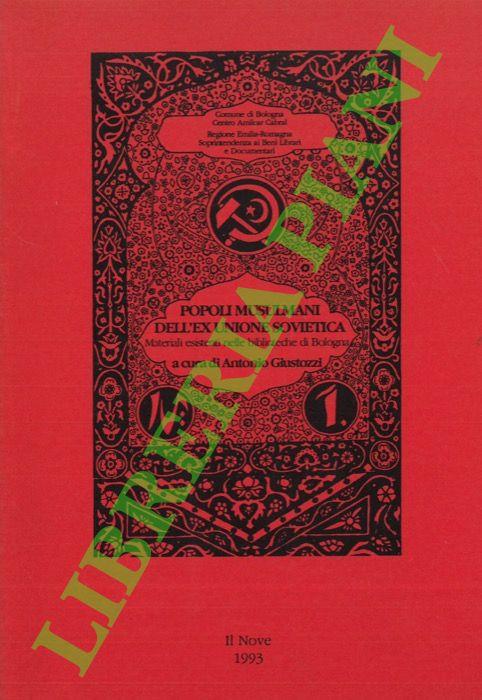 Popoli musulmani dell'ex Unione Sovietica. Materiali esistenti nelle biblioteche di Bologna - Antonio Giusti - copertina