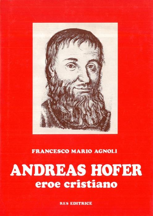 Andrea Hofer. Eroe cristiano