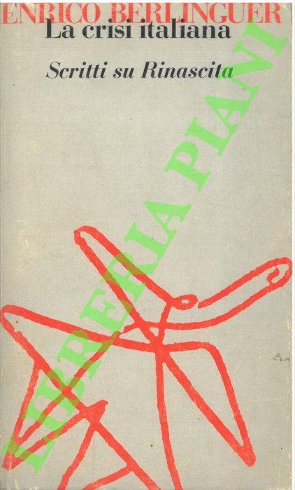 crisi italiana. Scritti su Rinascita - Enrico Berlinguer - copertina