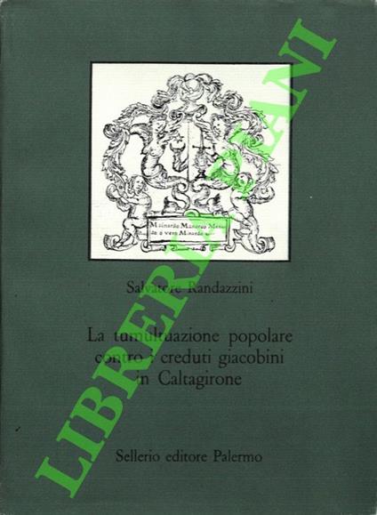 tumultuazione popolare contro i creduti giacobini in Caltagirone - Salvatore Randazzini - copertina