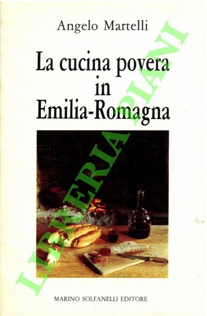 cucina povera in Emilia-Romagna - Angelo Martelli - copertina