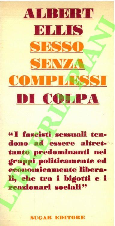 Sesso senza complessi di colpa - Albert Ellis - copertina