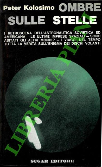 Ombre sulle stelle - Peter Kolosimo - copertina