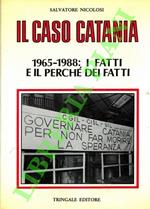 Il caso Catania. 1965-1988: i fatti e il perché dei fatti
