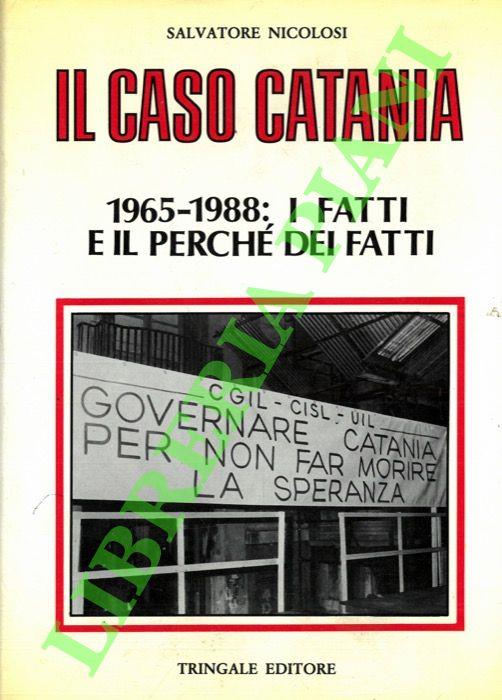 Il caso Catania. 1965-1988: i fatti e il perché dei fatti