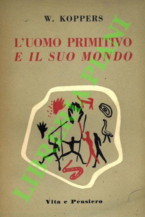 L' uomo primitivo e il suo mondo