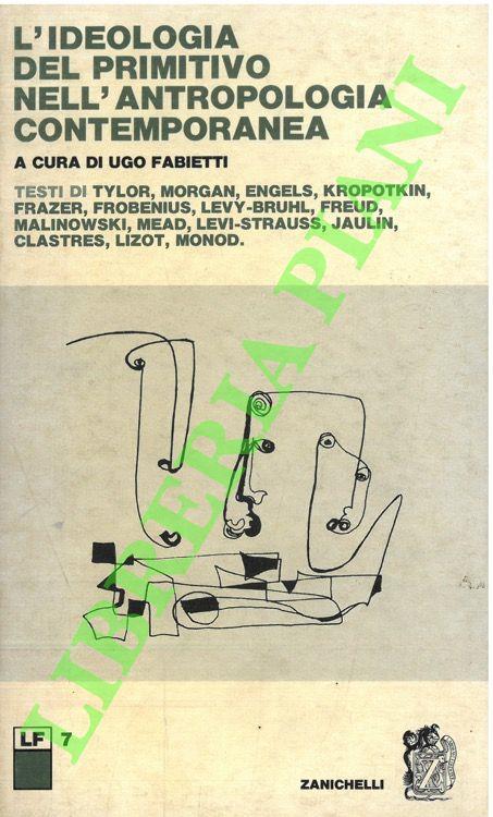 L' ideologia del primitivo nell'antropologia contemporanea - Ugo Fabietti - copertina