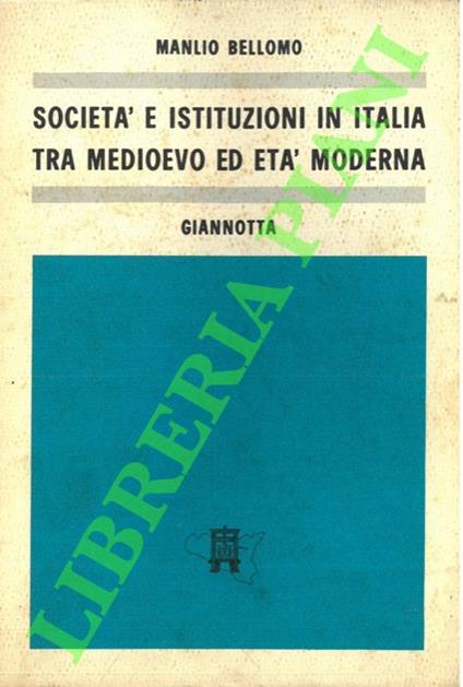 Società e istituzioni in Italia tra Medioevo ed età moderna - Manlio Bellomo - copertina